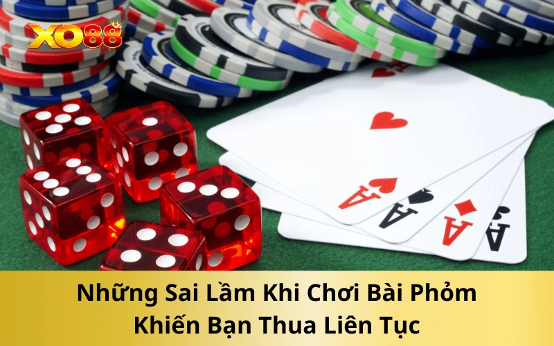Những Sai Lầm Khi Chơi Bài Phỏm Khiến Bạn Thua Liên Tục
