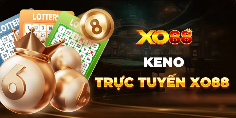 Keno Trực Tuyến XO88