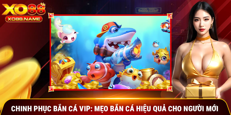 Bắn Cá VIP